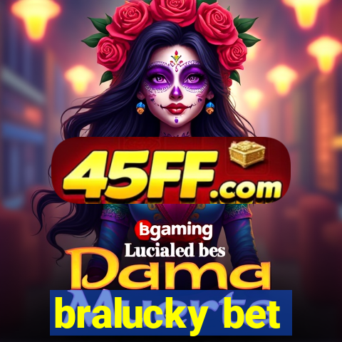 bralucky bet